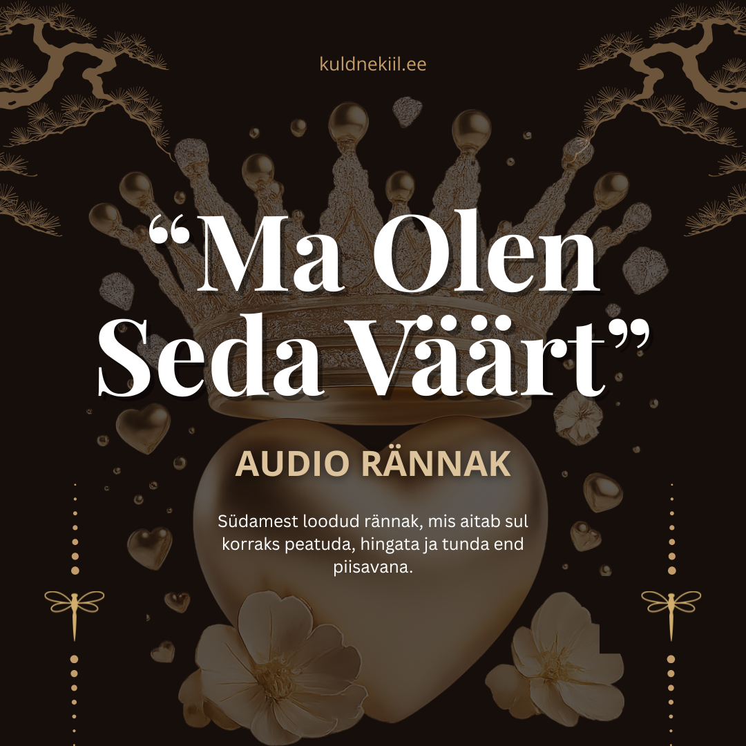 „Ma Olen Seda Väärt“ Audio rännak 